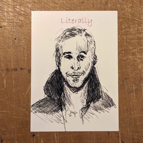Literally Gosling